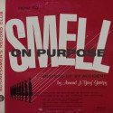 Smell on purpose Smell on purpose
